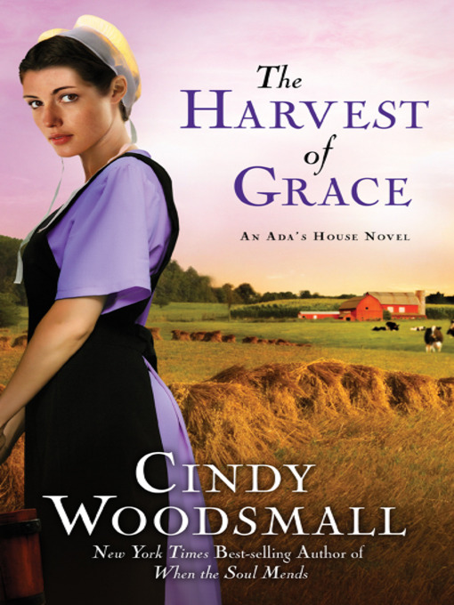Title details for The Harvest of Grace by Cindy Woodsmall - Wait list